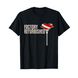 Funny Factory Refurbished Gift Open Heart Surgery Survivors T-Shirt