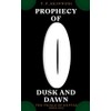 Prophecy Of Dusk and Dawn