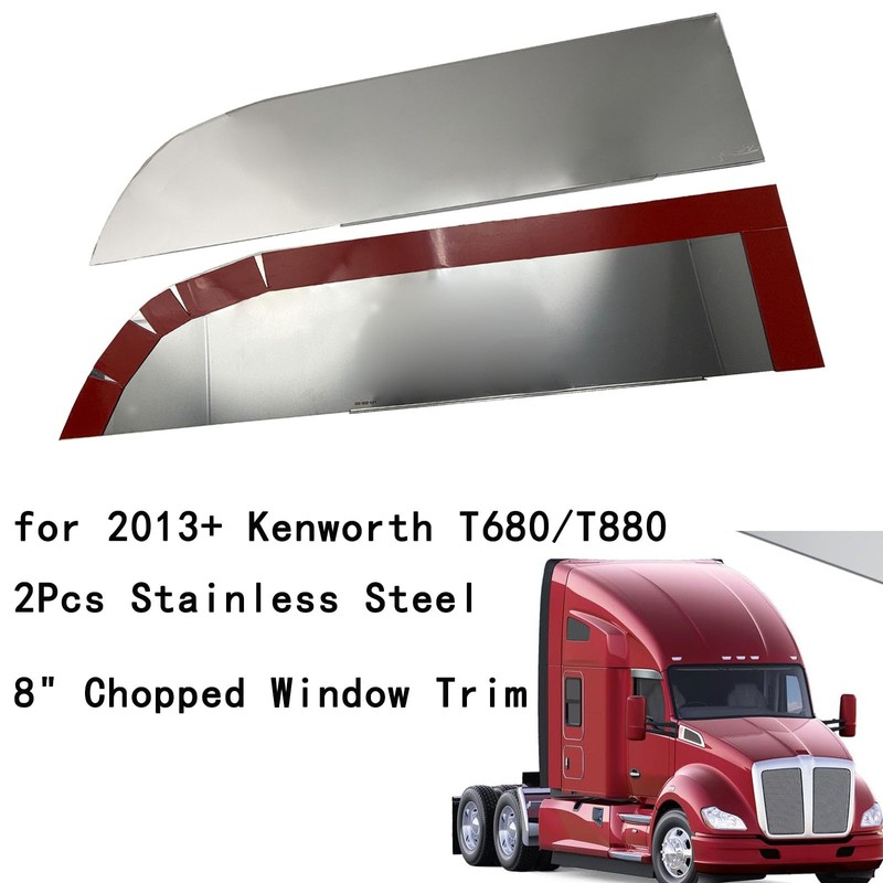 2PCS for 2013+ Kenworth T680/T880 Stainless Steel 8" Chopped Window