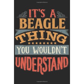 It's A Beagle Thing You Wouldn't Understand: Gift For Beagle Lover 6x9 Planner Journal