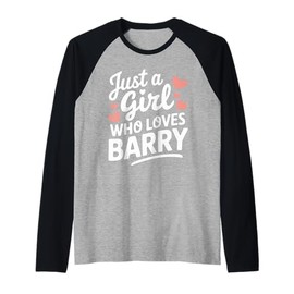 Just A Girl who loves BARRY T-Shirt Cute BARRY Raglan Baseball Tee