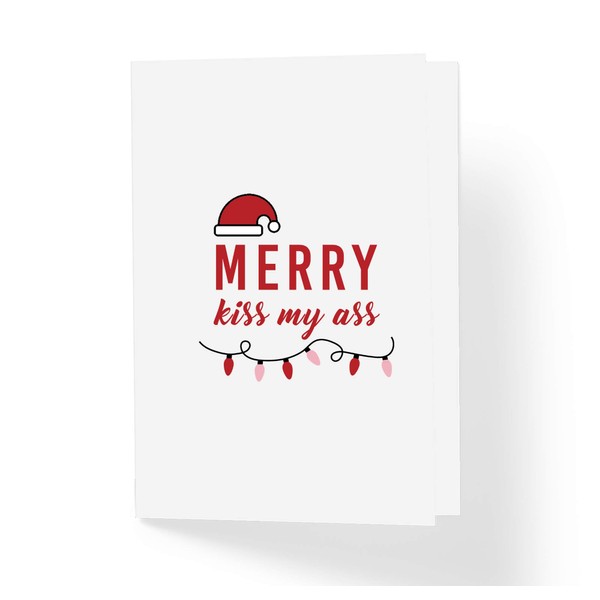 Funny Rude Christmas Card Merry Kiss My Ass Sarcastic Humorous Holiday Greeting Card Blank Inside with Kraft Envelope 5" x 7" (PACK OF 2)