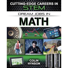 Dream Jobs in Math (Cutting-Edge Careers in STEM)