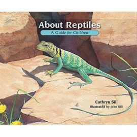 About Reptiles: A Guide for Children
