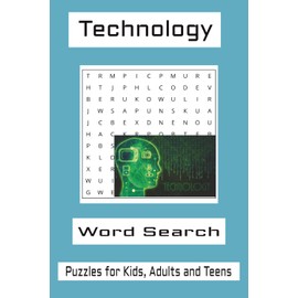 Technology Word Search Puzzle: Word Searches with Easy to Read Print about Birds, Technology and More | 6x9 Inches, 110 pages | 50+ puzzles......Gift for Vacations, Holidays and Free Times