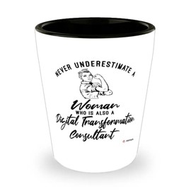 ODTGIFTS Digital Transformation Consultant Shot Glass Never Underestimate A Woman Who Is Also A Digital Transformation Consultant Shot Glass