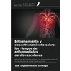 Entrenamiento y desentrenamiento sobre los riesgos de enfermedades cardiovasculares: Influencia