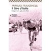 Il Giro d'Italia. Dai pionieri agli anni d'oro