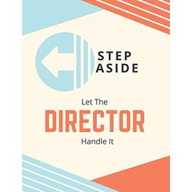 Step Aside Let The Director Handle It: Funny Monthly Planner 2021-2022 with Password Logs And A Yearly Goal Planner | Director Gifts