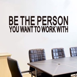 Inspirational Quotes Wall Stickers for Office: Motivational Gym School Classroom Garage Bedroom Vinyl Art Wall Decals - Be The Person You Want to Work with 35" X 9.8"