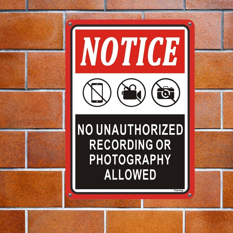Notice No Unauthorized Recording Or Photography Allowed Sign 10 x