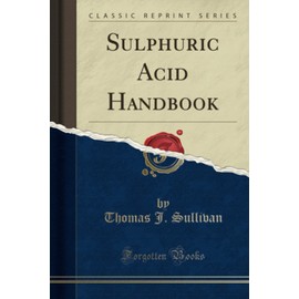 Sulphuric Acid Handbook (Classic Reprint)