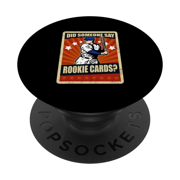 Did Someone Say Rookie Cards Baseball Card Collector PopSockets Swappable