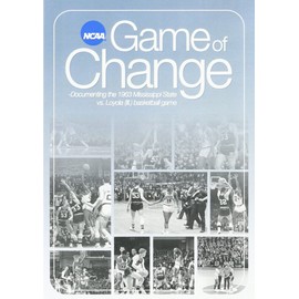 Game of Change: Documenting the 1963 Mississippi State vs. Loyola (Ill.) Basketball Game