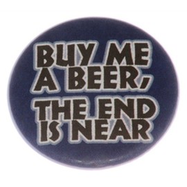 Buy Me A Beer - The End Is Near 2.25" Bottle Opener - Groom Wedding Marriage
