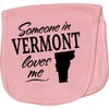 inktastic Someone in Vermont Loves Me Baby Burp Cloth Pink