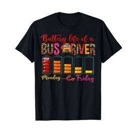 Battery Life Of A BUS DRIVER First Day Back to School T-Shirt