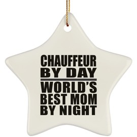 Designsify Gifts, Chauffeur by Day World's Best Mom by Night, Star Ornament Xmas Tree Hanging Santa Decoration, for Birthday Anniversary Parents Mothers Day Fathers Day Party, to Men Women Him Her