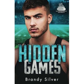 Hidden Games: Enemies-to-Lovers Football Romance Stand-Alone (Hallowed Saints University)