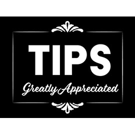 Tips Greatly Appreciated - 3x4 All Weather Vinyl Decal Sticker- Support Local Business Tip Your Waiter Waitresses Tip Cash Tipping Jar Billfold Check Presenter Driver Cars Laptop - Perfect Size