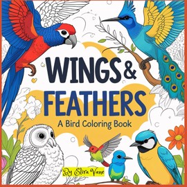 WINGS & FEATHERS: A Bird Coloring Book for Kids