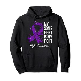 My Son’s Fight Is My Fight MPS Awareness Pullover Hoodie