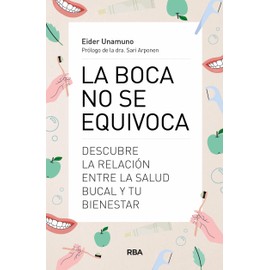 La boca no se equivoca: Descubre la relación entre la salud bucal y tu bienestar (Divulgación)