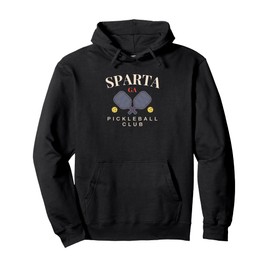 Sparta, GA Pickleball Club Tee for Paddle Lovers Pullover Hoodie