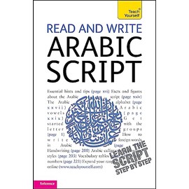 Read and Write Arabic Script (Learn Arabic with Teach Yourself)