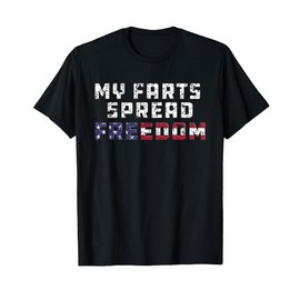 My Farts Spread Freedom Redneck Country Joke USA Flag Humor T-Shirt