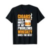Cigars Solve Most Of My Problems Whisky Gift T-Shirt