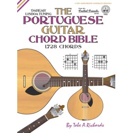 The Portuguese Guitar Chord Bible: Lisboa Tuning 1,728 Chords (FFHB24) (Fretted Friends)