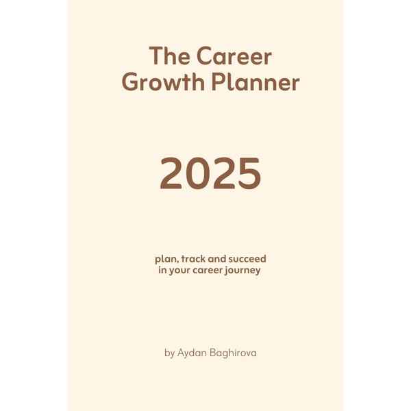 Career Growth Planner 2025: Undated Weekly & Daily Planner for