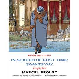 In Search of Lost Time: Swann's Way: A Graphic Novel