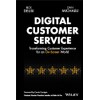 Digital Customer Service: Transforming Customer Experience for an On-Screen World