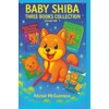Baby Shiba Three Books Collection Volume 1