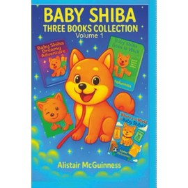 Baby Shiba Three Books Collection Volume 1