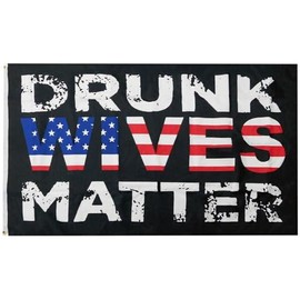 3x5 Drunk Wives (USA Overlay) Matter Black 100D Woven Poly Nylon 3'x5' Flag