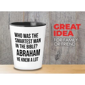 Christian Shot Glass 1.5oz - The Smartest Man in the Bible - Bible Verse Jesus Cross Humorous Christian Bible Jokes