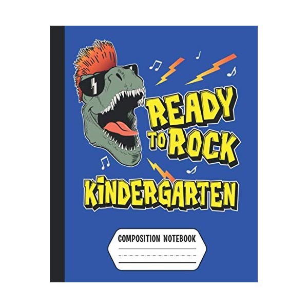 Ready to Rock Kindergarten Composition Notebook: Boys Rockin' T-Rex Dinosaur