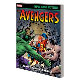 AVENGERS EPIC COLLECTION: EARTH'S MIGHTIEST HEROES [NEW PRINTING]