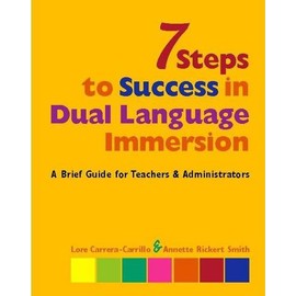 7 Steps to Success in Dual Language Immersion: A Brief Guide for Teachers and Administrators