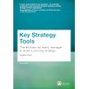 Key Strategy Tools: 88 Tools for Every Manager to Build