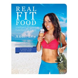 Real Fit Food: Intelligent Nutrition and Functional Training