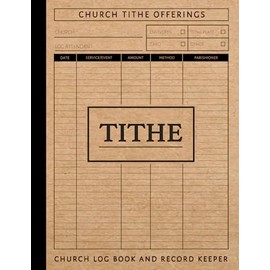 Church Tithe Log Book and Record Keeper: Offerings Ledger. Note & Track Every Donation. Perfect for Any Service. Finance Journal