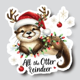 Cute Christmas All the Otter Reindeer Holiday Quote Vinyl Decal Sticker for Laptop Phone Water Bottle (3" inches)