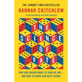 The Science of Fate: The New Science of Who We Are - And How to Shape our Best Future