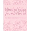 Intermittent Fasting Journal & Tracker: A 52 Week Guided Log