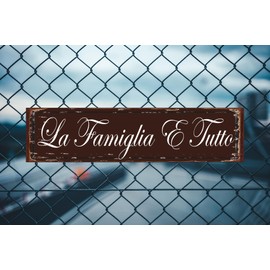 Family is Everything La Famiglia E Tutto Sign Funny Street Sign Novelty Sign for Door Name Plate Plaque Home Patio Garden Bar Farm House Garage Wall Decor Metal Tin Sign 16 x 4 Inch