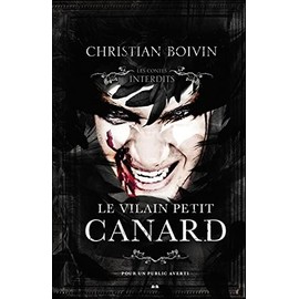 CONTES INTERDITS : LE VILAIN PETIT CANARD